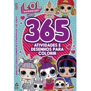LIVRO 365 ATIVIDADES E DESENHOS PARA COLORIR LOL SURPRISE 01